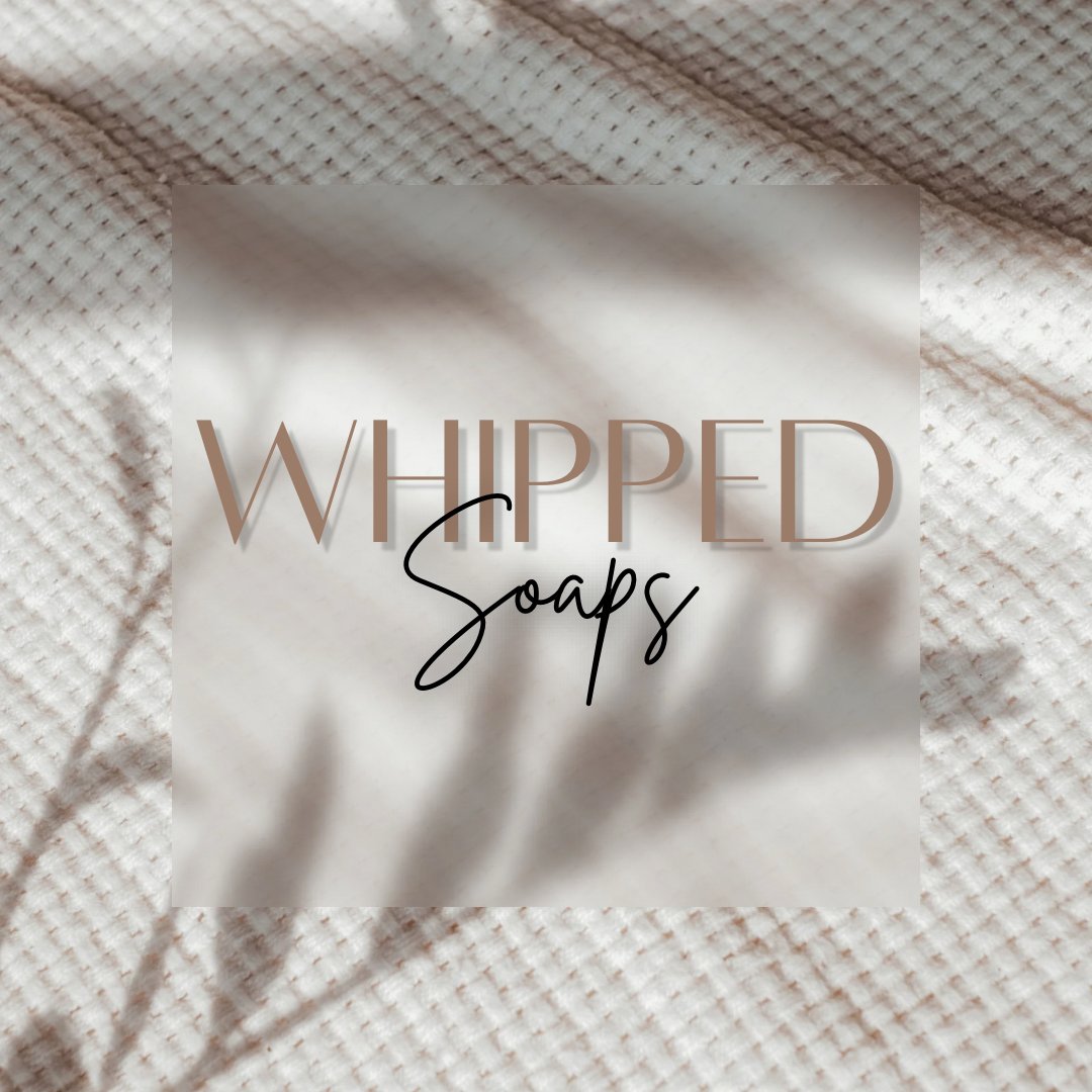 WHIPPED SOAP