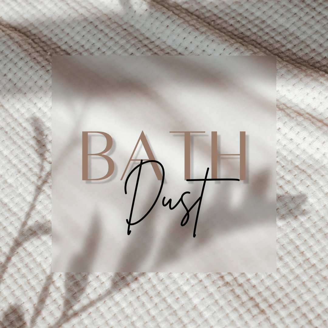 BATH DUST